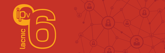 IPv6 Gains Momentum in the LAC Region