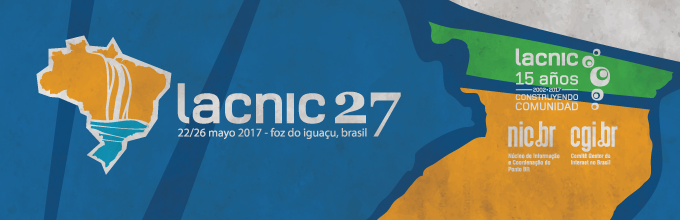 LACNIC 27: Key Debates on the Future of the Internet and IPv6 Deployment in the Region