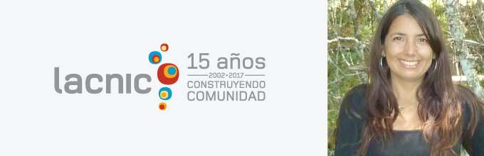 Mariela Rocha “LACNIC ha cumplido un rol protagónico en la comunidad”