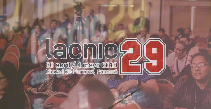 LACNIC 29 Comes with Great News