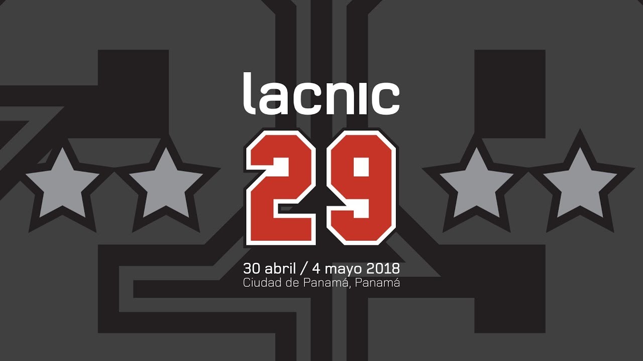 Las presencias y videos más destacados de LACNIC 29
