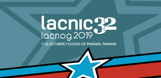 LACNIC 32 Highlights: Routing Security, DNS, Root Servers in the LAC Region
