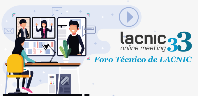 Nove especialistas vão expor no Fórum Técnico do LACNIC