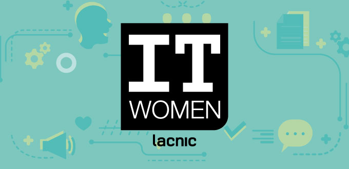 LACNIC abre convocatoria a programa de mentoreo de IT Women