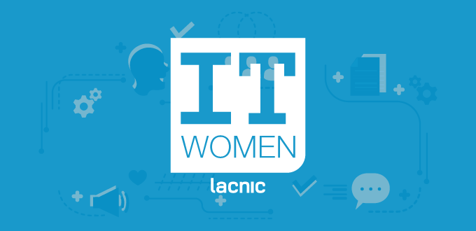Six Women Selected to Participate in LACNIC’s Mentoring Program