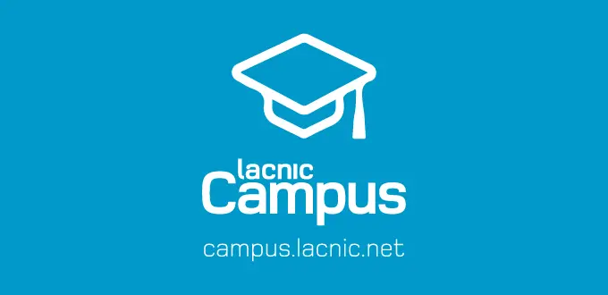 LACNIC Campus: Registration Now Open for Three Different Courses