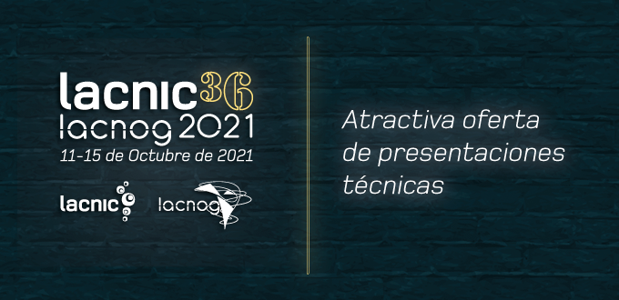 Atrativa oferta de apresentações no LACNOG 2021