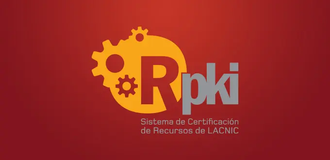 El desafío de ampliar la base de recursos certificados en la región de LACNIC