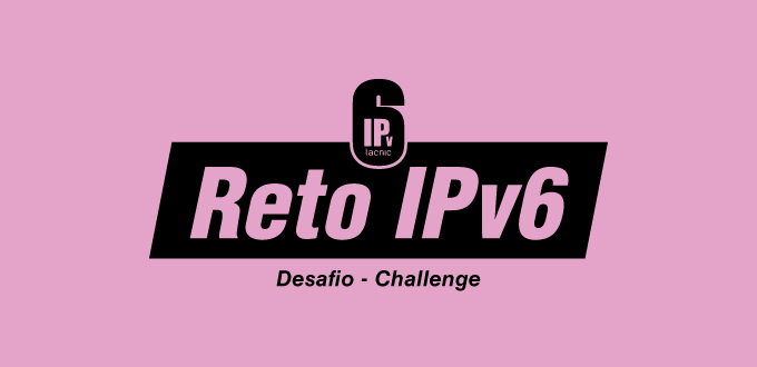 El Reto IPv6 cumplió un ciclo exitoso