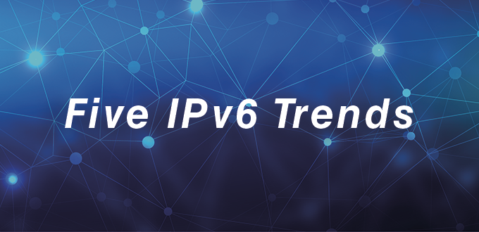 Five IPv6 Trends for 2024
