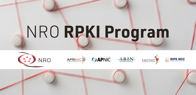 Advancing RPKI: NRO RPKI Program in 2025 for trust, transparency, and user experience